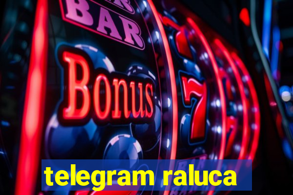 telegram raluca